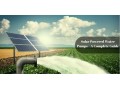 پمپهای آب خورشیدی جهت آبیاری فضای سبزخانگی وکشاورزی بدون نیاز به باتری - پمپهای سیمان کاری