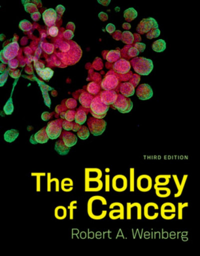 [ Original PDF ] The Biology of Cancer by Robert A. Weinberg [زیست شناسی سرطان]